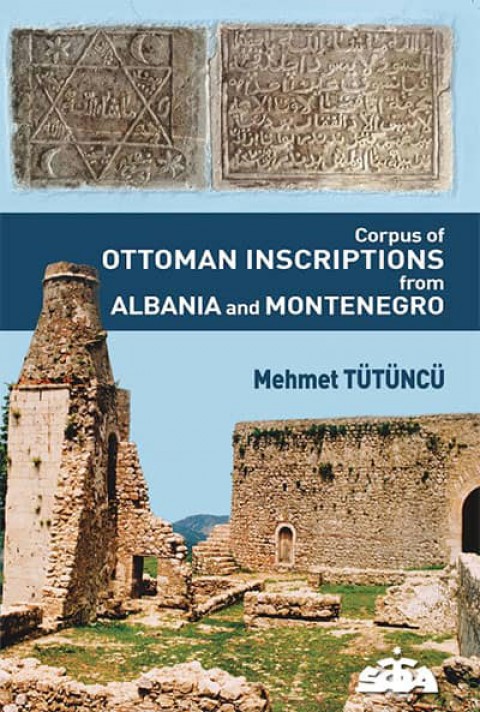 Corpus of Ottoman Inscriptions from Albania and Montenegro