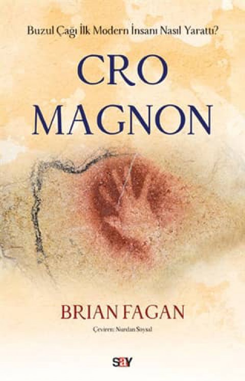 Cro Magnon. Buzul Çağı İlk Modern İnsanı Nasıl Yarattı?