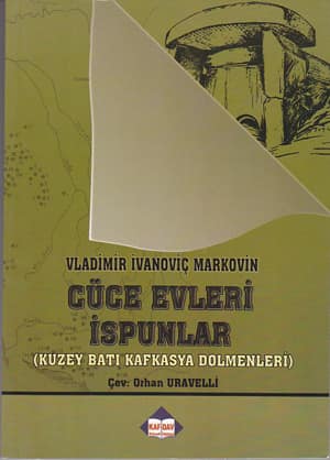 Cüce Evleri İspunlar. Kuzeybatı Kafkasya Dolmenleri