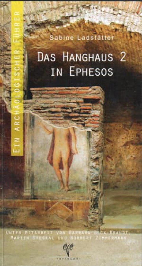 Das Hanghaus 2 in Ephesos - Ein Archaeologischer Führer