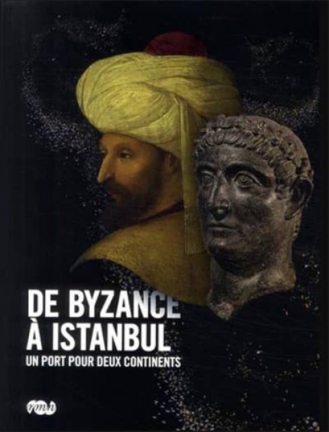 De Byzance a Istanbul. Un port pour deux continents