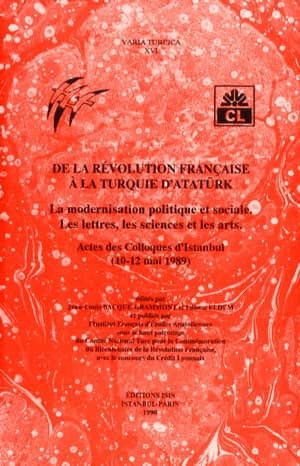 De la Revolution Française a la Turquie d'Atatürk La modernisation politique et sociale