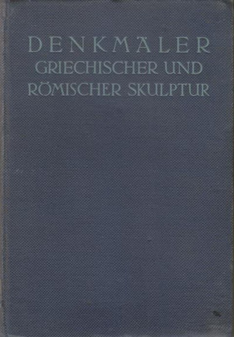 Denkmäler Griechischer und Römischer Skulptur