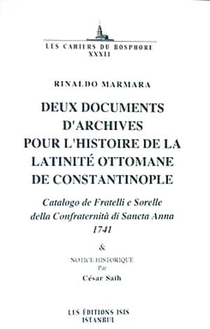 Deux Documents d'Archives pour l'Histoire de la Latinite Ottomane De Constantinople