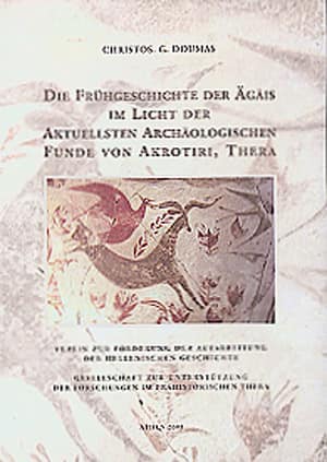 Die Frühgeschichte der Ägäis im Licht der aktuellsten archäologischen Funde von Akrotiri, Thera