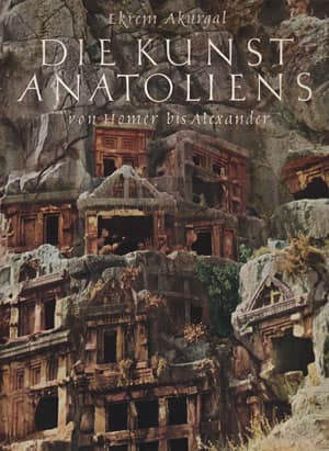 Die Kunst Anatoliens von Homer bis Alexander