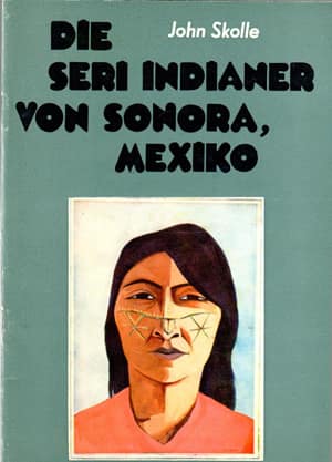 Die Seri Indianer von Sonora, Mexiko