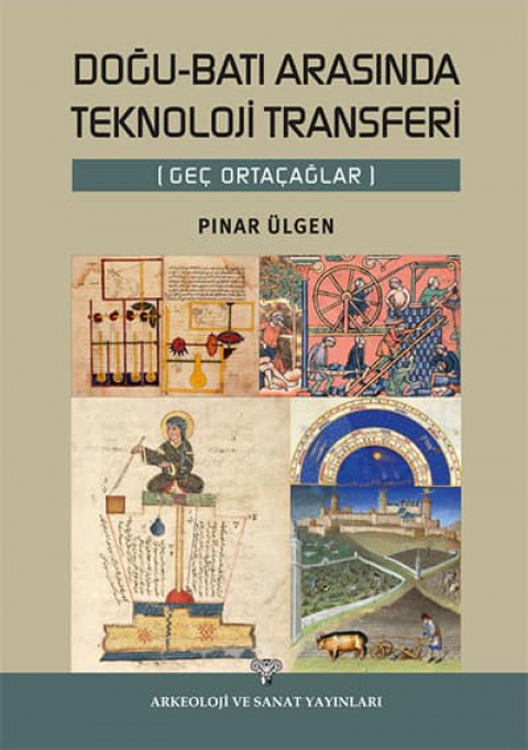 Doğu-Batı Arasında Teknoloji Transferi (Geç Ortaçağlar)