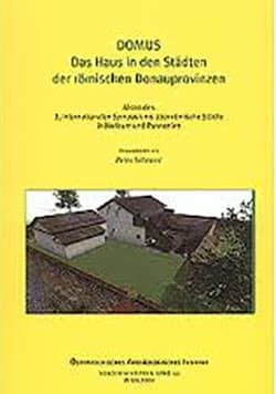 Domus. Das Haus in den Städten der römischen Donauprovinzen: Akten des 3. Internationalen Symposiums über römische Städte in Noricum und Pannonien