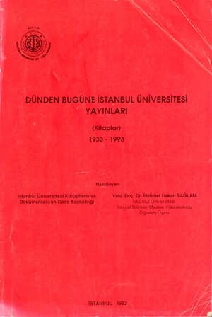 Dünden Bugüne İstanbul Üniversitesi Yayınları (Kitaplar) 1933-1993
