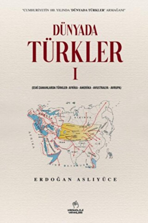 Dünyada Türkler - 1 Eski Zamanlarda Türkler – Afrika – Amerika – Avustralya – Avrupa