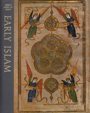 Great Ages of Man. A History of the World's Cultures Early Islam