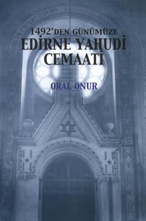 1492'den Günümüze Edirne Yahudi Cemaati
