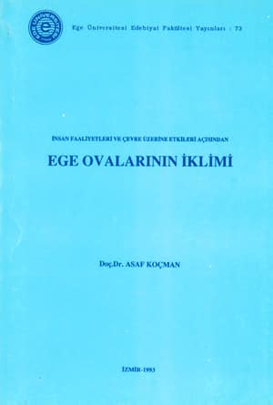 İnsan Faaliyetleri ve Çevre Üzerine Etkileri Açısından Ege Ovalarının İklimi