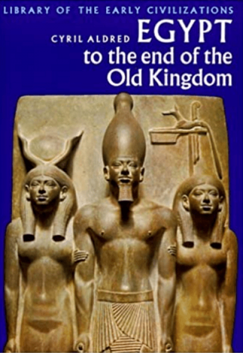 Egypt to the End of the Old Kingdom (Library of Early Civilizations)