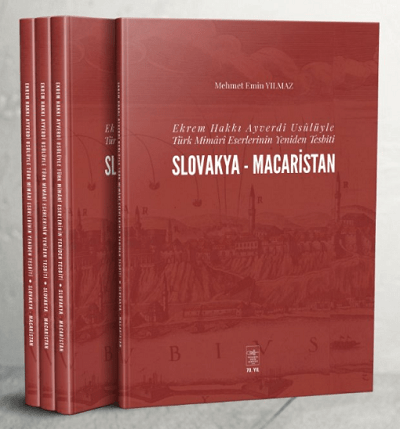 Ekrem Hakkı Ayverdi Usülüyle Türk Mimari Eserlerinin Yeniden Tesbiti Slovakya-Macaristan