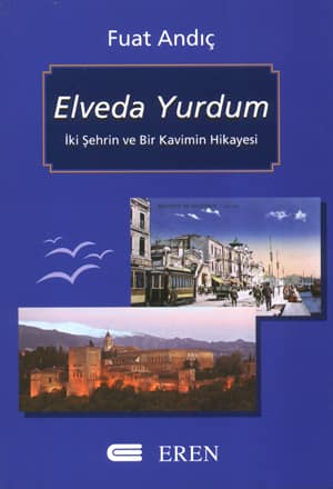 Elveda Yurdum: İki Şehrin ve Bir Kavimin Hikayesi