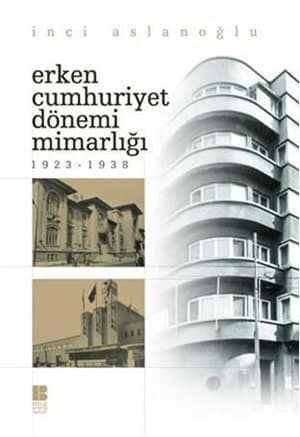 Erken Cumhuriyet Dönemi Mimarlığı 1923-1938