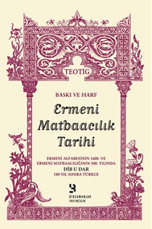 Baskı ve Harf Ermeni Matbaacılık Tarihi