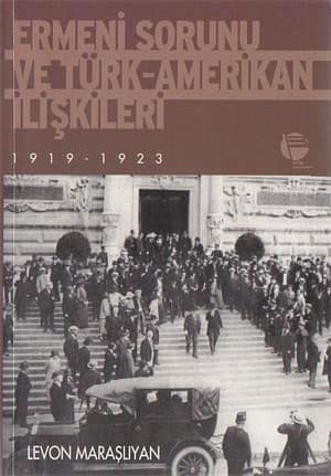 Ermeni Sorunu ve Türk Amerikan İlişkileri 1919 - 1923