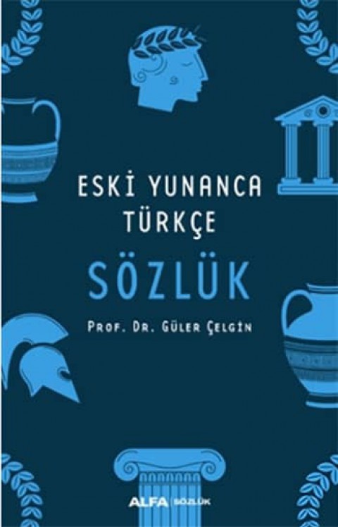Eski Yunanca Türkçe Sözlük