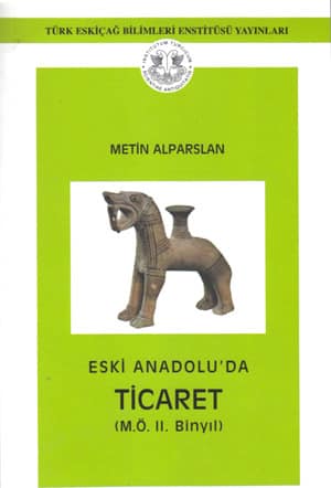 Eski Anadolu'da Ticaret  - M.Ö. II. Binyıl