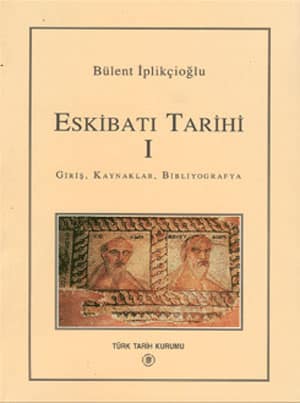 Eskibatı Tarihi I - Giriş, Kaynaklar, Bibliyografya