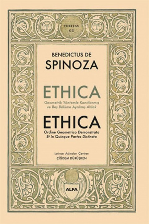 Ethica (Latince - Türkçe) (Ciltli) Geometrik Yöntemler Kanıtlanmış ve Beş Bölüme Ayrılmış Ahlak