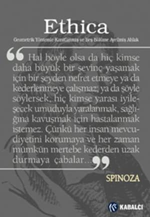 Ethica. Geometrik Yöntemlerle Kanıtlanmış ve Beş Bölüme Ayrılmış Ahlak