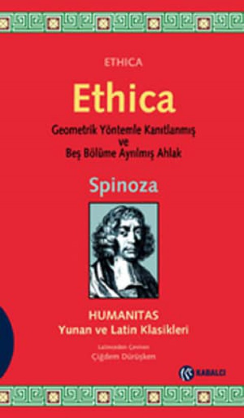 Ethica. Geometrik Yöntemle Kanıtlanmış ve Beş Bölüme Ayrılmış Ahlak
