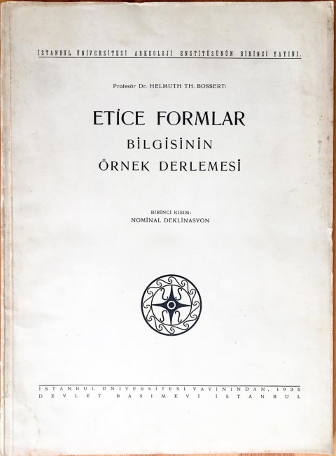 Etice Formlar Bilgisinin Örnek Derlemesi Birinci Kısım: Nominal Deklinasyon
