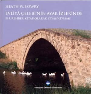 Evliya Çelebi'nin Ayak İzlerinde. Bir Rehber Kitap Olarak Seyahatname