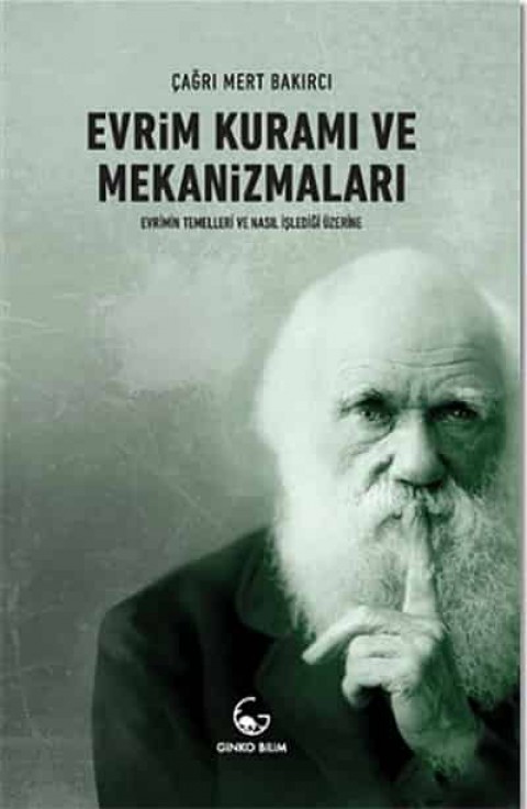 Evrim Kuramı ve Mekanizmaları. Evrimin Temelleri ve Nasıl İşlediği Üzerine