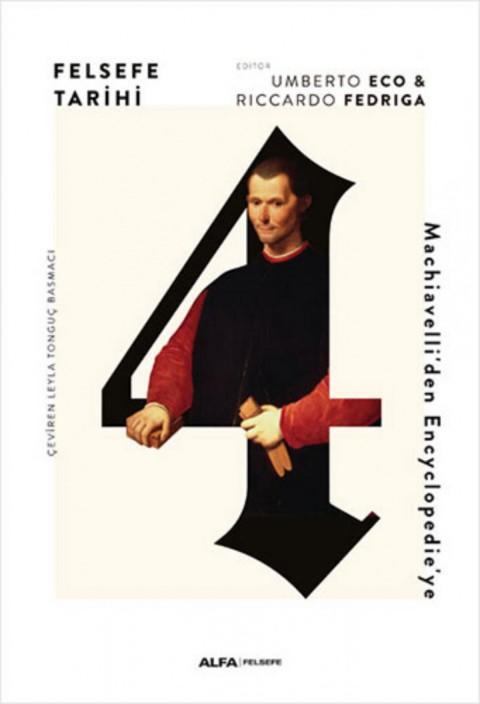 Felsefe Tarihi 4 Machiavelli’den Encyclopedie'ye