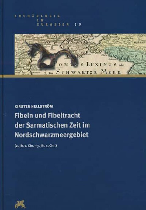 Fibeln und Fibeltracht der Sarmatischen Zeit im Nordschwarzmeergebiet (2. Jh. v.Chr. - 3. Jh. n.Chr.)