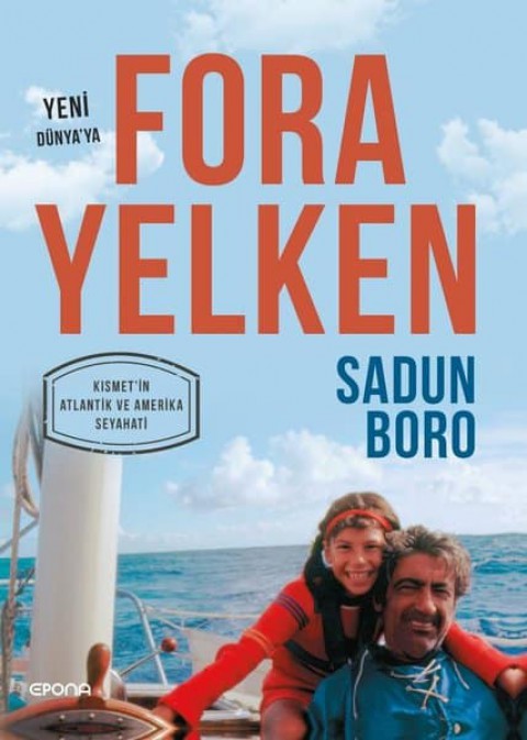 Fora Yelken - Yeni Dünya'ya. Kısmet'in Atlantik ve Amerika Seyahati