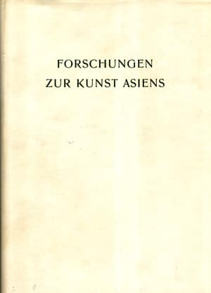 Forschungen zur Kunst Asiens. In Memoriam Kurt Erdmann