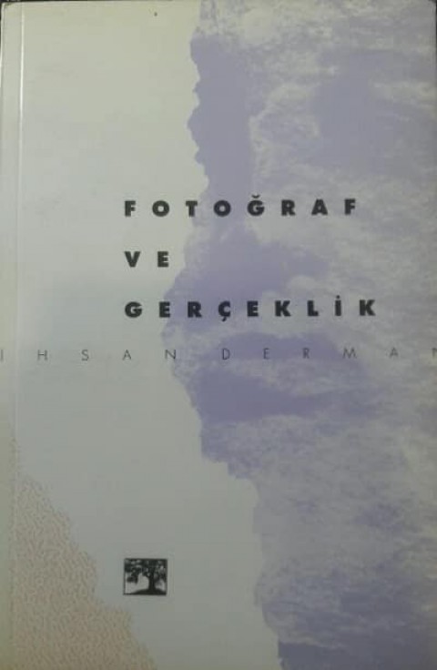 Fotoğraf ve Gerçeklik