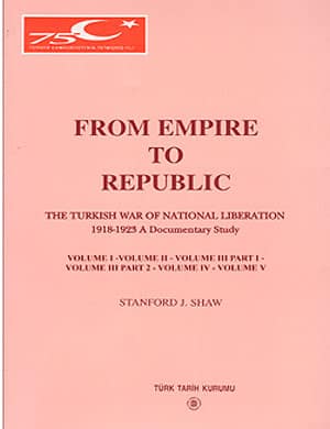 From Empire to Republic - The Turkish War of National Liberation 1918-1923 A Documentary Study Volume I-II-III-IV-V