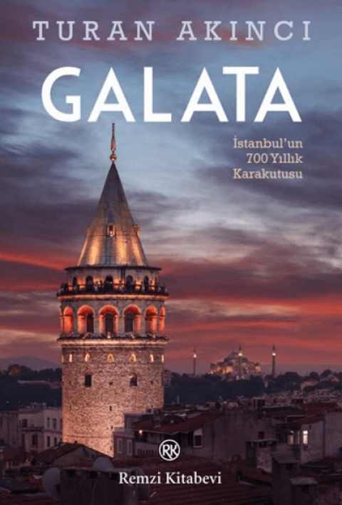 Galata. İstanbul'un 700 Yıllık Karakutusu