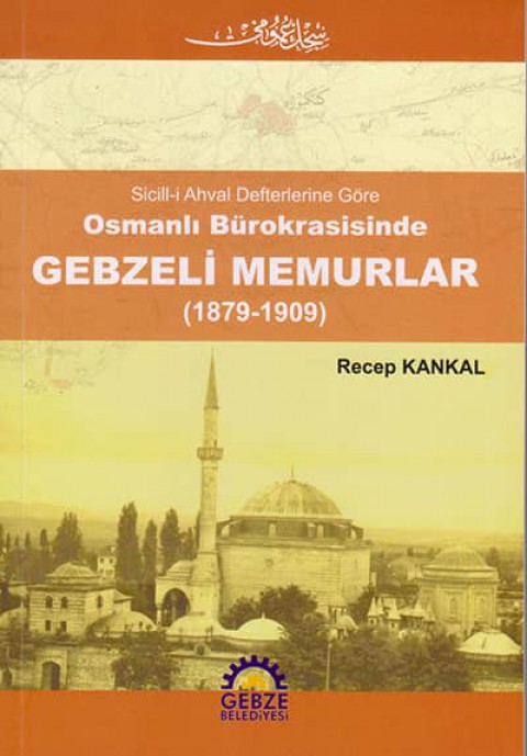 Osmanlı Bürokrasisinde Gebzeli Memurlar (1879-1909)
