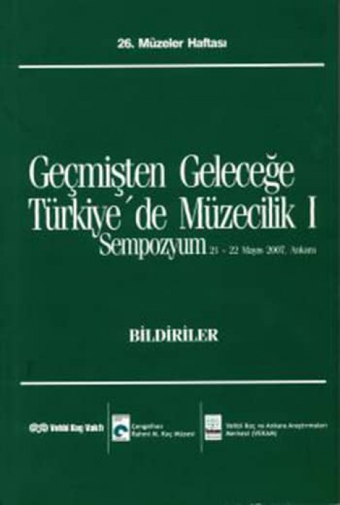 Geçmişten Geleceğe Türkiye'de Müzecilik I