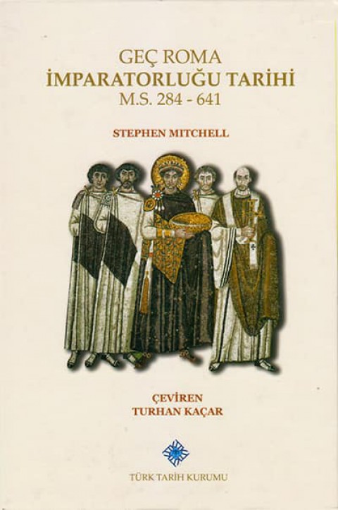 Geç Roma İmparatorluğu Tarihi M.S. 284-641