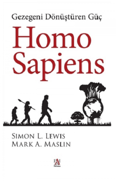 Homo Sapiens. Gezegeni Dönüştüren Güç