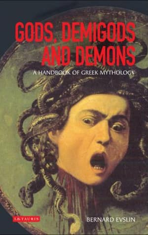 Gods, Demigods and Demons. A Handbook of Greek Mythology