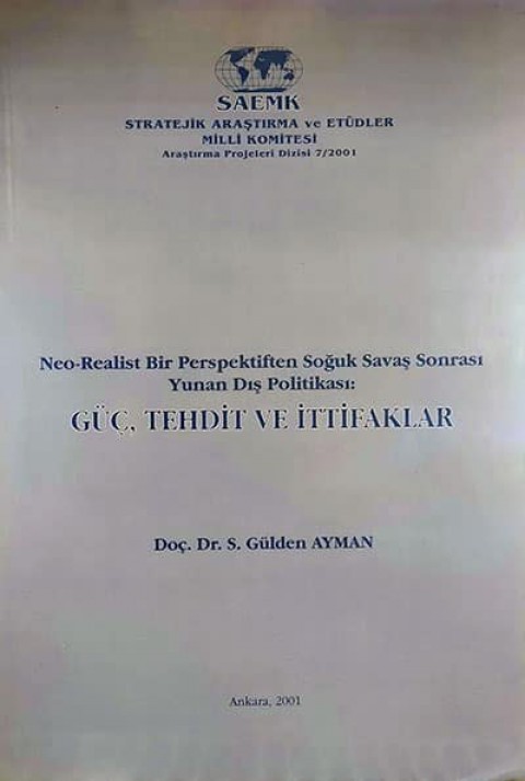 Neo Realist Bir Perspektiften Soğuk Savaş Sonrası Yunan Dış Politikası: Güç, Tehdit ve İttifaklar.