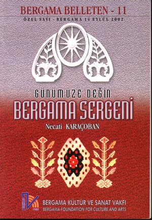 Günümüze Değin Bergama Sergeni - Bergama Belleten 11