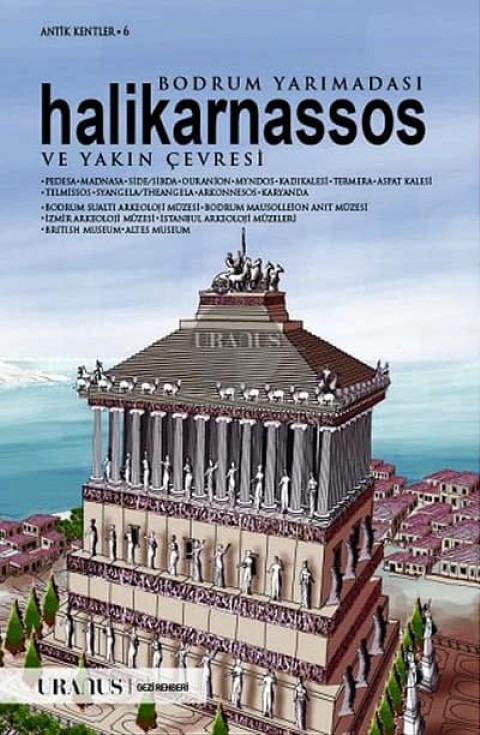 Bodrum Yarımadası Halikarnassos ve Yakın Çevresi