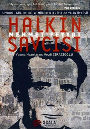 Halkın Savcısı. Mehmet Feyyat. Savları, Gözlemleri ve Mücadeleleriyle 88 Yılın Öyküsü