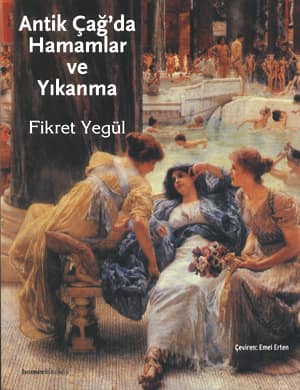 Antik Çağ'da Hamamlar ve Yıkanma